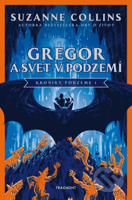 Kniha: Gregor a svet v podzemí (Suzanne Collins). Fragment, 2021 Kniha: Gregor a svet v podzemí (Suzanne Collins). Fragment, 2021