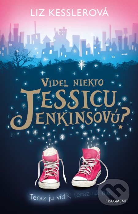 Kniha: Videl niekto Jessicu Jenkinsovú? (Liz Kessler). Fragment, 2020 Kniha: Videl niekto Jessicu Jenkinsovú? (Liz Kessler). Fragment, 2020