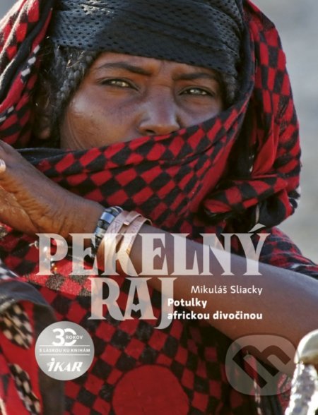 Kniha: Pekelný raj (Mikuláš Sliacky). Ikar, 2020 Kniha: Pekelný raj (Mikuláš Sliacky). Ikar, 2020