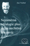 Kniha: Nezáměrná tetralogie plus jedna nechtěná hra navíc (Jan Vedral). Větrné mlýny, 2006 Kniha: Nezáměrná tetralogie plus jedna nechtěná hra navíc (Jan Vedral). Větrné mlýny, 2006