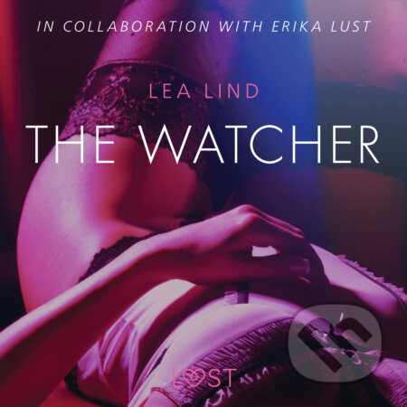 Audiokniha: The Watcher - erotic short story (EN) (Lea Lind). Saga Egmont, 2020 Audiokniha: The Watcher - erotic short story (EN) (Lea Lind). Saga Egmont, 2020