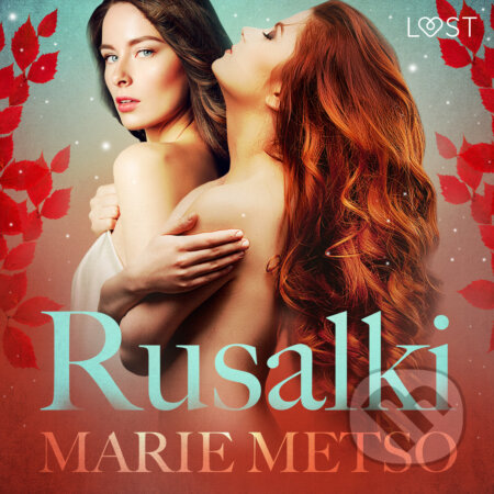 Audiokniha: Rusalki - Erotic Short Story (EN) (Marie Metso). Saga Egmont, 2020 Audiokniha: Rusalki - Erotic Short Story (EN) (Marie Metso). Saga Egmont, 2020