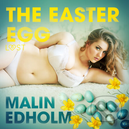 Audiokniha: The Easter Egg - Erotic Short Story (EN) (Malin Edholm). Saga Egmont, 2020 Audiokniha: The Easter Egg - Erotic Short Story (EN) (Malin Edholm). Saga Egmont, 2020
