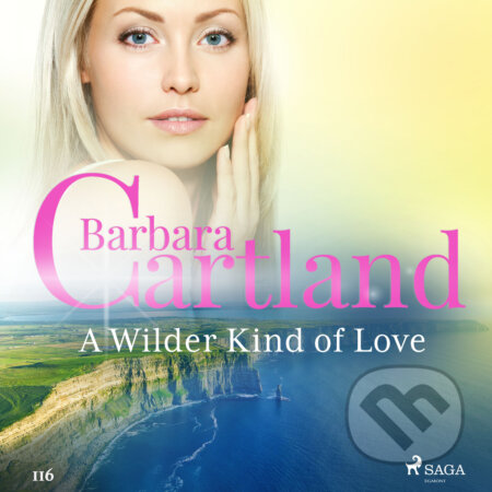 Audiokniha: A Wilder Kind of Love (Barbara Cartland’s Pink Collection 116) (EN) (Barbara Cartland). Saga Egmont, 2019 Audiokniha: A Wilder Kind of Love (Barbara Cartland’s Pink Collection 116) (EN) (Barbara Cartland). Saga Egmont, 2019