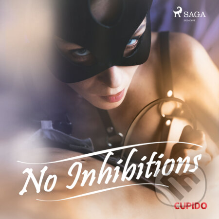 Audiokniha: No Inhibitions (EN) (Cupido And Others). Saga Egmont, 2020 Audiokniha: No Inhibitions (EN) (Cupido And Others). Saga Egmont, 2020