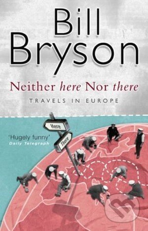Kniha: Neither Here Nor There (Bill Bryson). Black Swan Kniha: Neither Here Nor There (Bill Bryson). Black Swan
