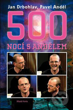 Kniha: 500 nocí s Andělem (Jan Drbohlav a Pavel Anděl). Mladá fronta, 2009 Kniha: 500 nocí s Andělem (Jan Drbohlav a Pavel Anděl). Mladá fronta, 2009