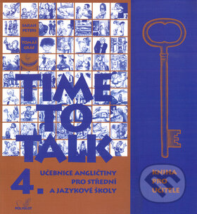 Kniha: Time to Talk - Kniha pro učitele (4. díl) (Sarah Peters a Tomáš Gráf). Polyglot, 2004 Kniha: Time to Talk - Kniha pro učitele (4. díl) (Sarah Peters a Tomáš Gráf). Polyglot, 2004