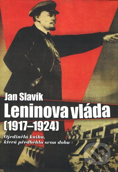Kniha: Leninova vláda (1917-1924) (Jan Slavík). Nakladatelství Lidové noviny, 2009 Kniha: Leninova vláda (1917-1924) (Jan Slavík). Nakladatelství Lidové noviny, 2009