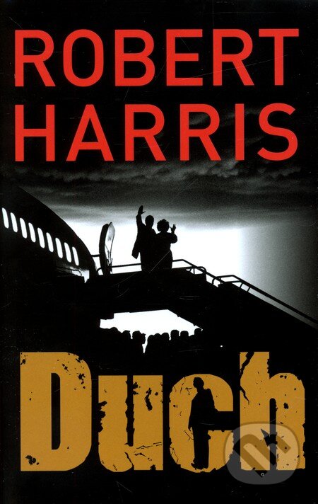 Kniha: Duch (Robert Harris). Slovart, 2009 Kniha: Duch (Robert Harris). Slovart, 2009
