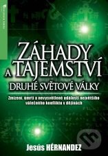 Kniha: Záhady a tajemství druhé světové války (Jesús Hernández). Jota, 2009 Kniha: Záhady a tajemství druhé světové války (Jesús Hernández). Jota, 2009