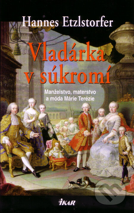 Kniha: Vladárka v súkromí (Hannes Etzlstorfer). Ikar, 2009 Kniha: Vladárka v súkromí (Hannes Etzlstorfer). Ikar, 2009