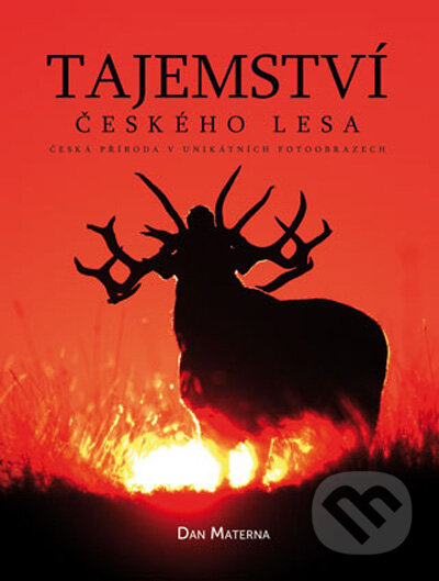 Kniha: Tajemství českého lesa (Dan Materna). Computer Press, 2009 Kniha: Tajemství českého lesa (Dan Materna). Computer Press, 2009