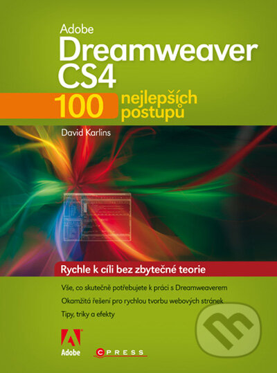 Kniha: Adobe Dreamweaver CS4 (David Karlins). CPRESS, 2009 Kniha: Adobe Dreamweaver CS4 (David Karlins). CPRESS, 2009