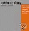 Kniha: Město mezi domy (Jan Skřivánek, Karolína Jirkalová a Petr Volf). Oftis, 2009 Kniha: Město mezi domy (Jan Skřivánek, Karolína Jirkalová a Petr Volf). Oftis, 2009