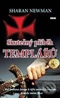 Kniha: Skutečný příběh templářů (Sharan Newman). Víkend, 2009 Kniha: Skutečný příběh templářů (Sharan Newman). Víkend, 2009