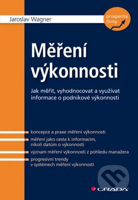 Kniha: Měření výkonnosti (Grada). Grada, 2009 Kniha: Měření výkonnosti (Grada). Grada, 2009