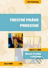 Kniha: Trestní právo procesní (Marek Fryšták a kolektiv). Key publishing, 2009 Kniha: Trestní právo procesní (Marek Fryšták a kolektiv). Key publishing, 2009