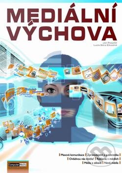 Kniha: Mediální výchova (Jan Pospíšil a Lucie Sára Závodná). Computer Media, 2009 Kniha: Mediální výchova (Jan Pospíšil a Lucie Sára Závodná). Computer Media, 2009