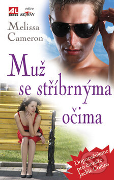 Kniha: Muž se stříbrnýma očima (Melissa Cameron). Alpress, 2009 Kniha: Muž se stříbrnýma očima (Melissa Cameron). Alpress, 2009