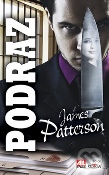 Kniha: Podraz (James Patterson). Alpress, 2009 Kniha: Podraz (James Patterson). Alpress, 2009