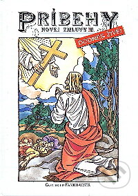 Kniha: Príbehy Novej zmluvy dodnes živé III. (Gottfried Fankhauser). ViViT, 2004 Kniha: Príbehy Novej zmluvy dodnes živé III. (Gottfried Fankhauser). ViViT, 2004