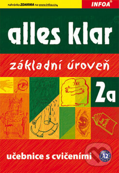 Kniha: Alles klar 2a (K. Luniewska a kolektív). INFOA, 2009 Kniha: Alles klar 2a (K. Luniewska a kolektív). INFOA, 2009