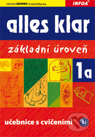Kniha: Alles klar 1a (INFOA). INFOA, 2009 Kniha: Alles klar 1a (INFOA). INFOA, 2009