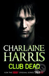 Kniha: Club Dead (Charlaine Harris). Orion, 2009 Kniha: Club Dead (Charlaine Harris). Orion, 2009