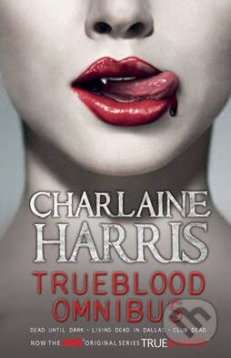 A True Blood Omnibus - Charlaine Harris, Gollancz, 2009
