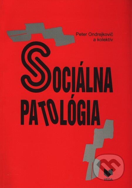 Kniha: Sociálna patológia (Peter Ondrejkovič a kolektív). VEDA, 2009 Kniha: Sociálna patológia (Peter Ondrejkovič a kolektív). VEDA, 2009