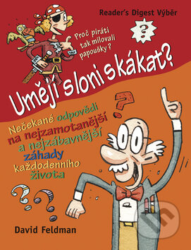 Kniha: Umějí sloni skákat? (David Feldman). Reader´s Digest Výběr, 2009 Kniha: Umějí sloni skákat? (David Feldman). Reader´s Digest Výběr, 2009