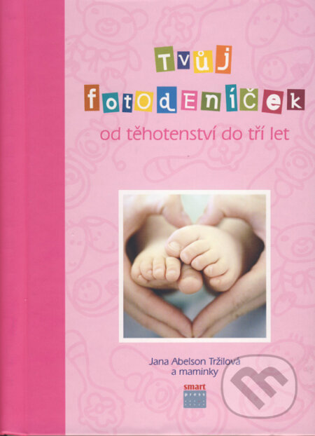 Kniha: Tvůj fotodeníček od těhotenství do tří let (Jana Abelson Tržilová). Smart Press, 2009 Kniha: Tvůj fotodeníček od těhotenství do tří let (Jana Abelson Tržilová). Smart Press, 2009