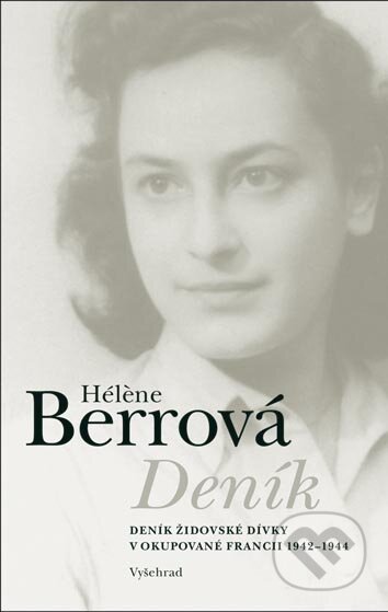 Kniha: Deník (Hélène Berrová). Vyšehrad, 2009 Kniha: Deník (Hélène Berrová). Vyšehrad, 2009