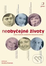 Kniha: Neobyčejné životy (Ondřej Šrámek). Jota, 2009 Kniha: Neobyčejné životy (Ondřej Šrámek). Jota, 2009