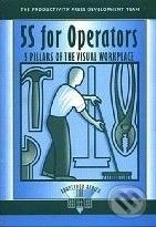 5S for Operators: 5 Pillars of the Visual Workplace - Hiroyoki Hirano, Productivity Press
