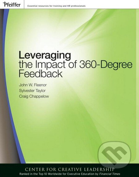 Kniha: Leveraging the Impact of 360-Degree Feedback (John W. Fleenor, Sylvestor Taylor a Craig Chappelow). Jossey Bass, 2008 Kniha: Leveraging the Impact of 360-Degree Feedback (John W. Fleenor, Sylvestor Taylor a Craig Chappelow). Jossey Bass, 2008