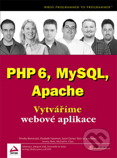 Kniha: PHP 6, MySQL, Apache (Computer Press). Computer Press, 2009 Kniha: PHP 6, MySQL, Apache (Computer Press). Computer Press, 2009