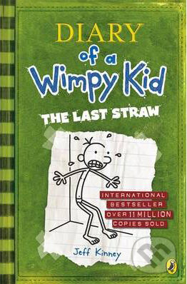 Kniha: Diary of a Wimpy Kid: The Last Straw (Jeff Kinney). Penguin Books, 2009 Kniha: Diary of a Wimpy Kid: The Last Straw (Jeff Kinney). Penguin Books, 2009