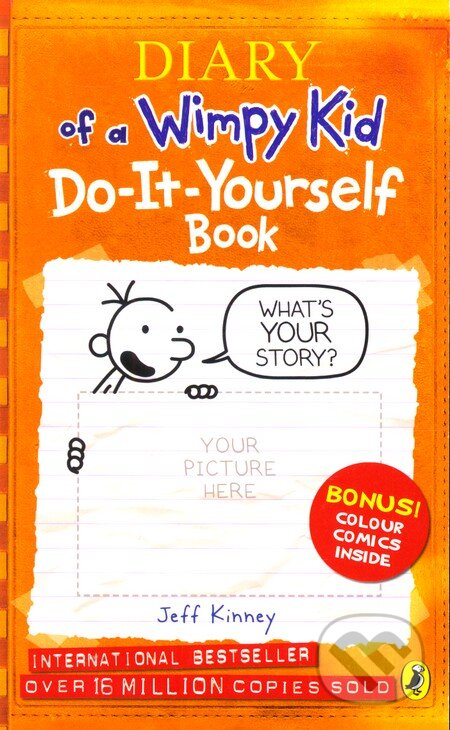 Kniha: Diary of a Wimpy Kid: Do-It-Yourself Book (Jeff Kinney). Penguin Books, 2009 Kniha: Diary of a Wimpy Kid: Do-It-Yourself Book (Jeff Kinney). Penguin Books, 2009