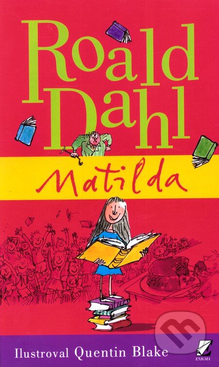 Kniha: Matilda (Roald Dahl). Enigma, 2009 Kniha: Matilda (Roald Dahl). Enigma, 2009