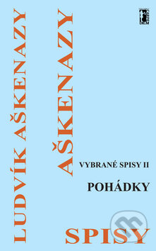Kniha: Vybrané spisy II.: Pohádky (Ludvík Aškenazy). Carpe diem, 2009 Kniha: Vybrané spisy II.: Pohádky (Ludvík Aškenazy). Carpe diem, 2009