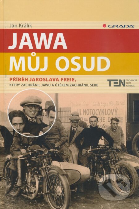 Kniha: Jawa - Můj osud (Jan Králík). Grada, 2009 Kniha: Jawa - Můj osud (Jan Králík). Grada, 2009