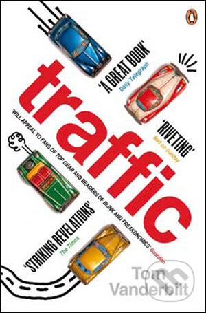Kniha: Traffic (Tom Vanderbilt). Penguin Books, 2009 Kniha: Traffic (Tom Vanderbilt). Penguin Books, 2009