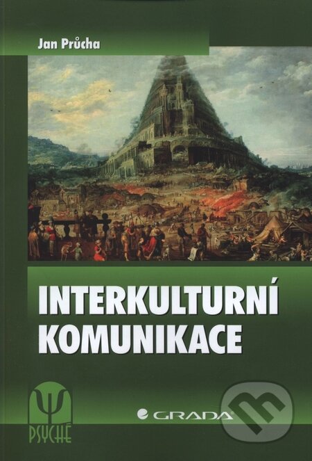 Kniha: Interkulturní komunikace (Jan Průcha). Grada, 2009 Kniha: Interkulturní komunikace (Jan Průcha). Grada, 2009