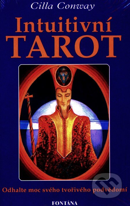 Kniha: Intuitivní tarot - kniha a karty (Cilla Conway). Fontána, 2009 Kniha: Intuitivní tarot - kniha a karty (Cilla Conway). Fontána, 2009