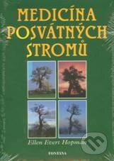 Kniha: Medicína posvátných stromů (Ellen Evert Hopman). Fontána, 2009 Kniha: Medicína posvátných stromů (Ellen Evert Hopman). Fontána, 2009