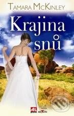 Kniha: Krajina snů (Tamara McKinley). Alpress, 2009 Kniha: Krajina snů (Tamara McKinley). Alpress, 2009