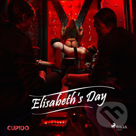 Audiokniha: Elisabeth’s Day (EN) (Cupido And Others). Saga Egmont, 2020 Audiokniha: Elisabeth’s Day (EN) (Cupido And Others). Saga Egmont, 2020