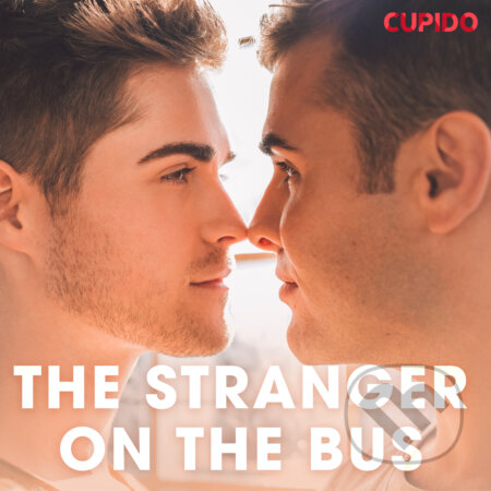 Audiokniha: The Stranger on the Bus (EN) (Cupido And Others). Saga Egmont, 2020 Audiokniha: The Stranger on the Bus (EN) (Cupido And Others). Saga Egmont, 2020